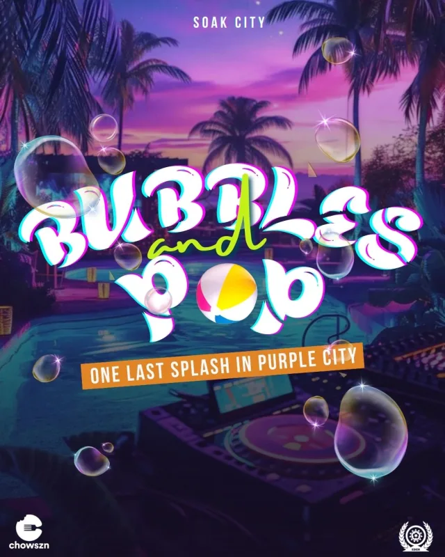 BUBBLES & POP (One Last Splash In Purple City)
